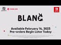 Blanc - Indie World Showcase 11.9.2022 - Nintendo Switch