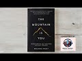 The Mountain is You Audiobook: Complete Essence in 36-Minutes