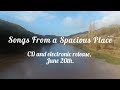 Songs From A Spacious Place - Album coming June 20th - Nathan Hayward Music