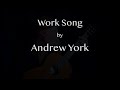 Andrew York - Work Song