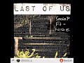 Last Of Us - Socio.P ft. Nige