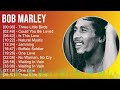 Bob Marley 2024 MIX Greatest Hits - Three Little Birds, Could You Be Loved, Is This Love, Natura...