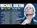 Michael Bolton Greatest Hits ⭐ The Best Michael Bolton Songs 2024 🎵 Best Soft Rock Playlist Of Mich
