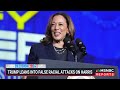 'He's just bonkers': Trump doubling down on attacking Harris