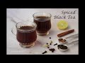 Spiced Black Tea | Flavored Black Tea Recipe | Zeel's Kitchen