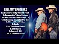 Bellamy Brothers-Prime hits roundup for 2024-Leading Songs Mix-Modern