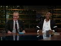 Overtime: Charlamagne Tha God, Ana Navarro, Joel Stein | Real Time with Bill Maher (HBO)