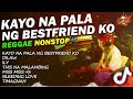 KAYO NA PALA NG BESTFRIEND KO | REGGAE NONSTOP | Dilaw, ILY, This Na Malambing | DJ Claiborne Remix