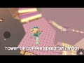 Tower of Coffee Speedrun 😂 lmao (yes I made a new intro) *my ears are bleeding* 🌈✨🦋💋❄️⚡️💖⭐️💅🐬