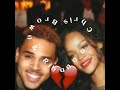 Flashback Friday Couple: Chris Brown & Rihanna 😢😩💔