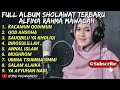 SHOLAWAT PENYEJUK HATI - ALFINA RAHMA MAWADAH FULL ALBUM 2022 🔴