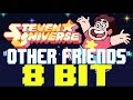 Other Friends [8 Bit Tribute to Steven Universe] - 8 Bit Universe