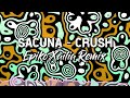 Sacuna - Crush (Epiko Xailia Remix)