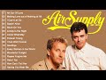 Air Supply Hits Songs - Air Supply Full Album - Best Air Supply Songs 2024