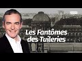 Au cœur de l'Histoire: Les Fantômes des Tuileries (Franck Ferrand)