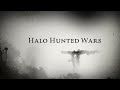 Halo Hunted Wars Full Series