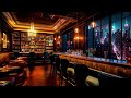 Cozy Piano Jazz Music with Romantic Bar Ambience - Relaxing Jazz Music for Study, Work, Focus