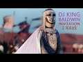 DJ King Baldwin - Invitation 2 Rave