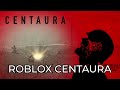 WAR CRIME SIMULATOR.. I mean Roblox Centaura
