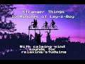 10 Minutes of Lay-z-boy w/ calming wind sounds - Stranger Things