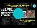 Taliban Says It'll Break Pakistan 'Like 1971' Amid Afghan Refugee Tension; Watch Islamabad's Reply
