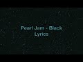 Pearl Jam - Black (w/ lyrics)