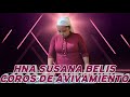 Hna Susana Belis Coros De Avivamiento Para La Gloria De Dios