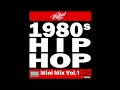 80's Hip Hop mini mix vol. 1