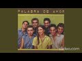 palabra de amor - volver a enamorarse