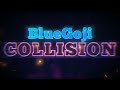 BlueGoji Collision | Intro