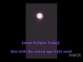 Lunar Eclipse Today!!!!!