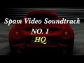 Spam Video Soundtrack #1 (HQ Audio) (Mostly Complete)