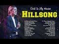 Best Hillsong Worship Songs 2023🙏Top Hits Hillsong Praise And Worship Songs Playlist 🙏