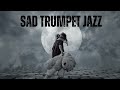 Sad Trumpet Jazz [Smooth Jazz]