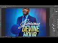 How To Easily Create a Simple Church Flyer on Adobe Photoshop || 2023 Tutorial