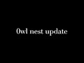 0wl Nest Update