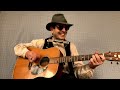 Going Down the Road Feeling Bad — Traditional American folk song guitar & vocal solo by Jack Straw