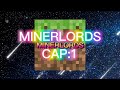MINERLORDS cap:1 (nueva serie de Minecraft)