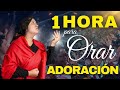 1 HORA DE ADORACIONES QUE SACIAN EL ALMA | Nora Camargo