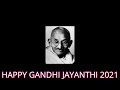 Happy Gandhi Jayanthi 2021 | Jai Ho | Mubaarak Ho