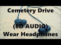 My Chemical Romance - Cemetery Drive (8D AUDIO)