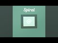 Spiral - Original Song