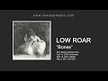 Low Roar - 