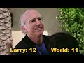 Larry David vs The World - Part 6
