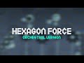 Hexagon Force [Orchestral Remake]