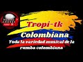 TROPI-TK COLOMBIANA VOL 1 DJ NEGRO ANDRES