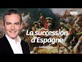 Au cœur de l'Histoire: La succession d’Espagne (Franck Ferrand)