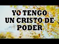 🔥Yo Tengo Un Cristo De Poder - Coritos Viejitos Pero Bonitos - Cadena De Coros