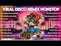 🇵🇭[TOP 1] REMIX VIRAL DISCO NONSTOP 2024 | THE BEST REMIX VIRAL DISCO NONSTOP 2024