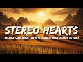 Gym Class Heroes - Stereo Hearts (Lyrics) ft. Adam Levine